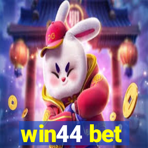 win44 bet